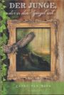 Der Junge, der in den Spiegel sah Cover des Buches Der Junge, der in den Spiegel sah (ISBN: 9783945175002)