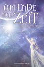 Am Ende die Zeit Cover des Buches Am Ende die Zeit (ISBN: 9783946376378)