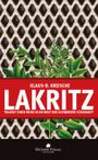 Lakritz – Traktat einer Reise in die Welt der schwarzen Süßigkeit Cover des Buches Lakritz – Traktat einer Reise in die Welt der schwarzen Süßigkeit (ISBN: 9783946938057)