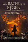 Von Rache und Regen: Regentänzer Cover des Buches Von Rache und Regen: Regentänzer (ISBN: 9783947031276)