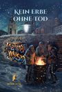 Kein Erbe ohne Tod Cover des Buches Kein Erbe ohne Tod (ISBN: 9783947221349)