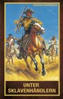 Unter Sklavenhändlern Cover des Buches Unter Sklavenhändlern (ISBN: 9783947403165)