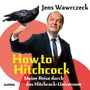How to Hitchcock Cover des Buches How to Hitchcock (ISBN: 9783948210366)