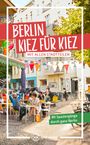 Berlin – Kiez für Kiez Cover des Buches Berlin – Kiez für Kiez (ISBN: 9783949138560)