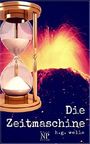 H.G. Wells: Die Zeitmaschine (Science Fiction & Fantasy bei Null Papier) Cover des Buches H.G. Wells: Die Zeitmaschine (Science Fiction & Fantasy bei Null Papier) (ISBN: 9783954189298)