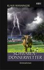 Schwaben-Donnerwetter Cover des Buches Schwaben-Donnerwetter (ISBN: 9783954415236)
