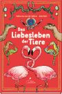 Das Liebesleben der Tiere Cover des Buches Das Liebesleben der Tiere (ISBN: 9783954701698)