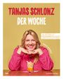 Tanjas Schlonz der Woche Cover des Buches Tanjas Schlonz der Woche (ISBN: 9783955425074)