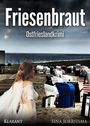 Friesenbraut. Ostfrieslandkrimi Cover des Buches Friesenbraut. Ostfrieslandkrimi (ISBN: 9783955735579)