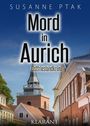 Mord in Aurich. Ostfrieslandkrimi Cover des Buches Mord in Aurich. Ostfrieslandkrimi (ISBN: 9783955737108)