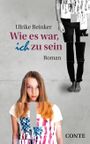 Wie es war, ich zu sein Cover des Buches Wie es war, ich zu sein (ISBN: 9783956020841)