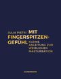 Mit Fingerspitzengefühl Cover des Buches Mit Fingerspitzengefühl (ISBN: 9783956144875)