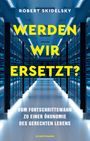 Werden wir ersetzt? Cover des Buches Werden wir ersetzt? (ISBN: 9783956145841)