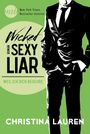 Wicked Sexy Liar - Weil ich dich begehre Cover des Buches Wicked Sexy Liar - Weil ich dich begehre (ISBN: 9783956496608)