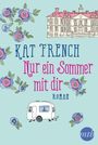 Nur ein Sommer mit dir Cover des Buches Nur ein Sommer mit dir (ISBN: 9783956496660)