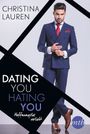 Dating you, hating you Cover des Buches Dating you, hating you (ISBN: 9783956498022)