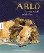 Arlo kann nicht schlafen Cover des Buches Arlo kann nicht schlafen (ISBN: 9783957285348)