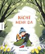 Nicht mehr da Cover des Buches Nicht mehr da (ISBN: 9783957287465)