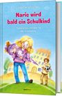 Marie wird bald ein Schulkind Cover des Buches Marie wird bald ein Schulkind (ISBN: 9783957341556)