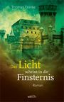 Das Licht scheint in die Finsternis Cover des Buches Das Licht scheint in die Finsternis (ISBN: 9783957344632)
