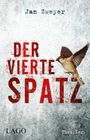 Der vierte Spatz Cover des Buches Der vierte Spatz (ISBN: 9783957611901)