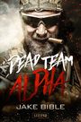 DEAD TEAM ALPHA Cover des Buches DEAD TEAM ALPHA (ISBN: 9783958352322)