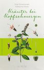 Kräuter bei Kopfschmerzen Cover des Buches Kräuter bei Kopfschmerzen (ISBN: 9783958833654)