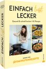 Einfach trifft lecker Cover des Buches Einfach trifft lecker (ISBN: 9783959616003)