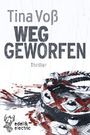 Weggeworfen Cover des Buches Weggeworfen (ISBN: 9783960290001)