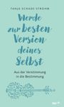 Werde zur besten Version deines Selbst Cover des Buches Werde zur besten Version deines Selbst (ISBN: 9783960515180)