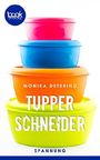 Tupper-Schneider Cover des Buches Tupper-Schneider (ISBN: 9783960870180)