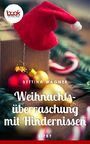Weihnachtsüberraschung mit Hindernissen Cover des Buches Weihnachtsüberraschung mit Hindernissen (ISBN: 9783960870951)