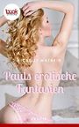 Pauls erotische Fantasien (Kurzgeschichte, Liebe, Erotik) (booksnacks.de Kurzgeschichten) Cover des Buches Pauls erotische Fantasien (Kurzgeschichte, Liebe, Erotik) (booksnacks.de Kurzgeschichten) (ISBN: 9783960871118)
