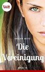 Die Vereinigung Cover des Buches Die Vereinigung (ISBN: 9783960872955)
