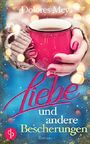 Liebe und andere Bescherungen (Liebe) Cover des Buches Liebe und andere Bescherungen (Liebe) (ISBN: 9783960875956)