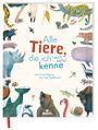 Alle Tiere, die ich (noch nicht) kenne Cover des Buches Alle Tiere, die ich (noch nicht) kenne (ISBN: 9783964550378)