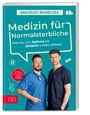 Medizin für Normalsterbliche Cover des Buches Medizin für Normalsterbliche (ISBN: 9783965842625)