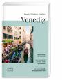 Essen, Trinken, Erleben – Venedig Cover des Buches Essen, Trinken, Erleben – Venedig (ISBN: 9783965845084)