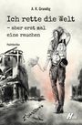 Ich rette die Welt - aber erst mal eine rauchen Cover des Buches Ich rette die Welt - aber erst mal eine rauchen (ISBN: 9783967410075)