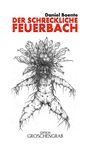 Der schreckliche Feuerbach Cover des Buches Der schreckliche Feuerbach (ISBN: 9783980638036)