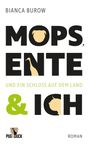 Mops, Ente und ich Cover des Buches Mops, Ente und ich (ISBN: 9783981868227)