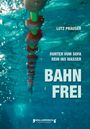 Bahn frei Cover des Buches Bahn frei (ISBN: 9783982074603)