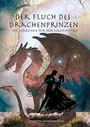 Der Fluch des Drachenprinzen Cover des Buches Der Fluch des Drachenprinzen (ISBN: 9783982348780)