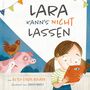 Lara kann’s nicht lassen Cover des Buches Lara kann’s nicht lassen (ISBN: 9783986650391)