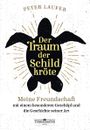 Der Traum der Schildkröte Cover des Buches Der Traum der Schildkröte (ISBN: 9783990550175)