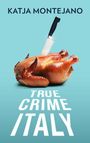 TRUE CRIME ITALY Cover des Buches TRUE CRIME ITALY (ISBN: 9798567149478)