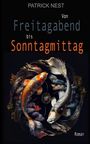 Von Freitagabend bis Sonntagmittag Cover des Buches Von Freitagabend bis Sonntagmittag (ISBN: 9798851641343)