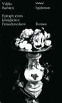 Epitaph eines königlichen Feinschmeckers. Roman. Cover des Buches Epitaph eines königlichen Feinschmeckers. Roman. (ISBN: B001EZ78DW)
