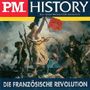 Die Französische Revolution: P.M. History Cover des Buches Die Französische Revolution: P.M. History (ISBN: B002TVSLJK)