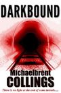 Darkbound Cover des Buches Darkbound (ISBN: B00B6NY4SY)